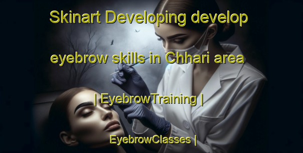 Skinart Developing develop eyebrow skills in Chhari area | EyebrowTraining | EyebrowClasses | SkinartTraining-Pakistan